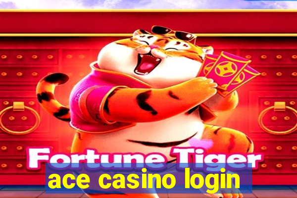 ace casino login